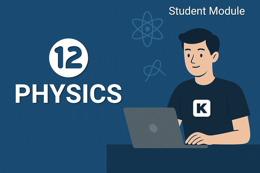 Physics-12 : Student Module